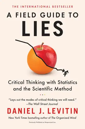 A Field Guide to Lies: Critical Thinking in the Information Age book cover