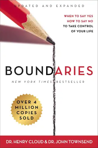 Boundaries: When to Say Yes, How to Say No to Take Control of Your Life book cover