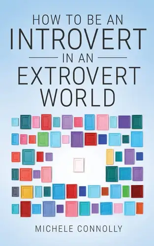 How to Be an Introvert in an Extrovert World: Am I Weird or Just Different? book cover