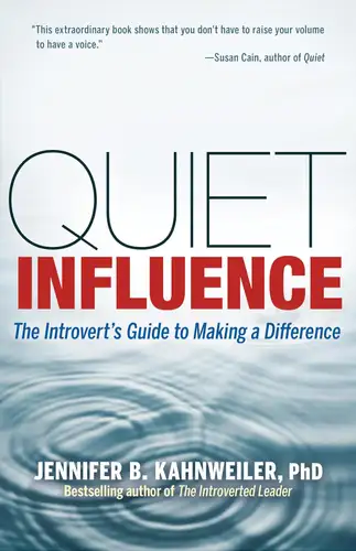 Quiet Influence: The Introvert's Guide to Making a Difference book cover
