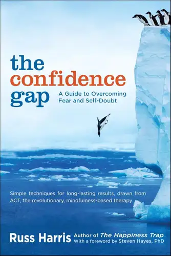 The Confidence Gap: A Guide to Overcoming Fear and Self-Doubt book cover