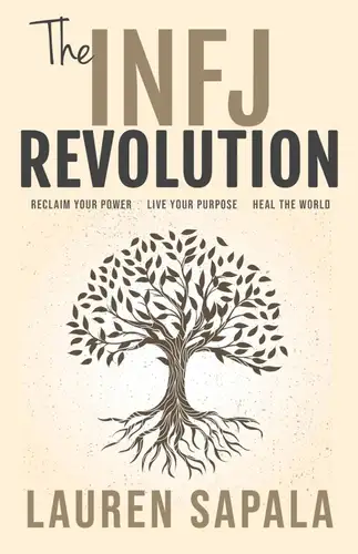 The INFJ Revolution: Reclaim Your Power, Live Your Purpose, Heal the World book cover