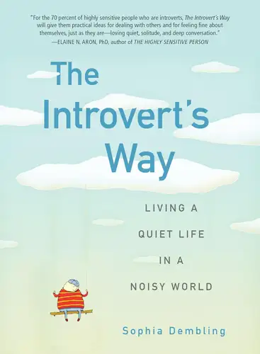 The Introvert's Way: Living a Quiet Life in a Noisy World book cover
