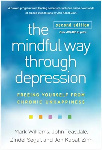 The Mindful Way through Depression: Freeing Yourself from Chronic Unhappiness book cover