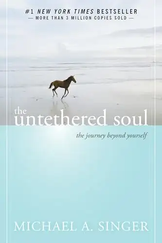 The Untethered Soul: The Journey Beyond Yourself book cover